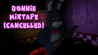 Bonnie Mixtape Cancelled Short