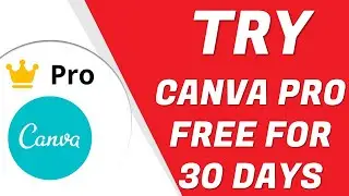 Try Canva Pro Free for 30 Days   Canva Pro Free Trial 2024