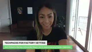 Techpacks for Vetting Factories w/ Nicole