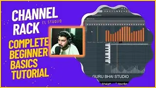 Channel Rack  (FL स्टूडियो की जानकारी: शुरुआत करना) Complete Beginner Basics Tutorial