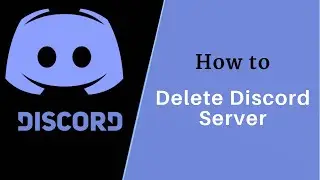 How to Delete Discord Server Through the Mobile App 2021