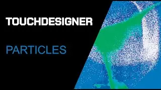 TOUCHDESIGNER: Particles