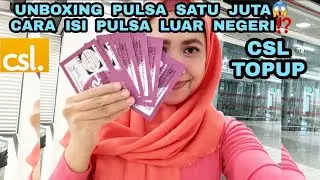 UNBOXING PULSA CSL SATU JUTA😱TOPUP CSL PULSA LUAR NEGERI #csl #pulsa