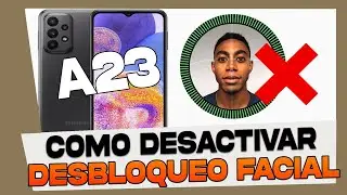 Como Quitar el Desbloqueo Facial en Samsung Galaxy A23