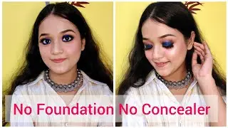 No Foundation No Concealer Makeup Tuitorial for Beginners । Debopriya's Beauty Bar ।
