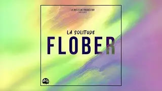 La Boit'a'Zik - La Solitude - FloBer
