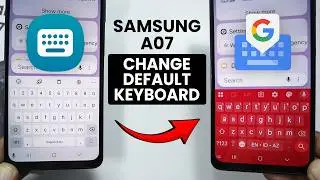 How to Change Default Keyboard in Samsung A07 - Keyboard Settings