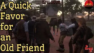 Epilogue: A Quick Favor for an Old Friend. #RDR2 #Story #PS5