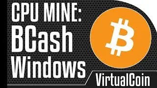 How to mine Bitcoin Cash - Using Windows CPU