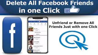How to Remove All Facebook Friends | Remove all Friends from Facebook | Delete Friends in one click