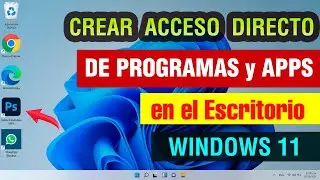 Como poner Programas en el Escritorio Windows 11 | crear acceso directo de un programa o aplicación
