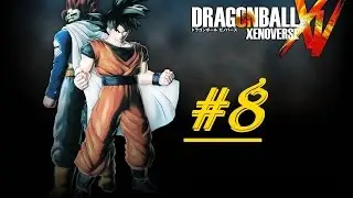 Let's Play Dragonball XenoVerse [P 8]