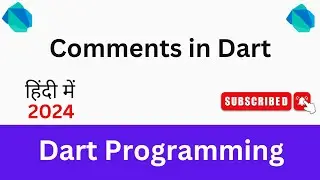 #7- Comments in Dart ( हिंदी में )
