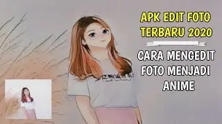 CARA EDIT FOTO JADI ANIME