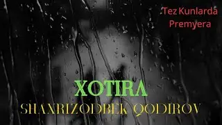 🎙 Shaxrizodbek Qodirov-Xotira (Tizer 2023) | Шахризодбек Кодиров-Хотира (Тизер 2023)