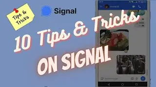 🛠️ 10 Tips and Tricks on Signal 🖥️