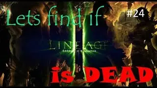 Is lineage 2 DEAD? Day 24 in 