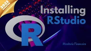 Installing RStudio | 2023 Updated (first steps)