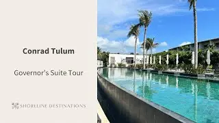 Conrad Tulum Governor's Suite Tour | Shoreline Destinations