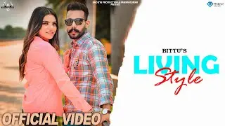 NEW PUNJABI SONG 2022 | Living Style (Official Video) Bittu | Bad Eye Production
