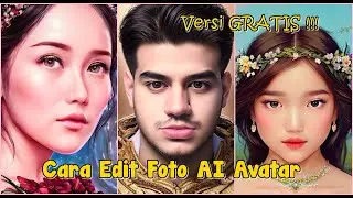 CARA EDIT FOTO AI AVATAR VERSI GRATIS TANPA BAYAR
