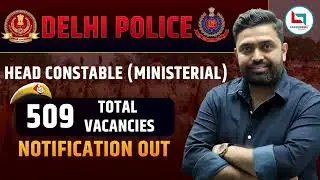 Delhi Police Head Constable (Ministerial) 2025 | Complete Notification Details | Abhishek Suman Sir