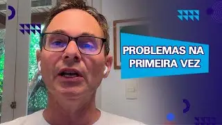 Problemas na primeira vez 🚨