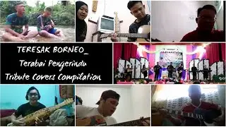 TERESAK BORNEO_Terabai Pengerindu (Tribute Covers Compilation)
