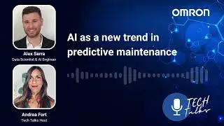 OMRON Tech talks series: AI as new trend in Predictive Maintenance