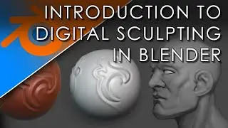 Introduction To Digital Sculpting In Blender