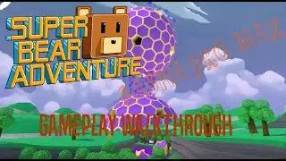 Update! Super Bear Adventure Gameplay Walkthrough Part 1!