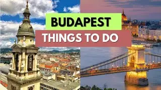 Budapest Best Places - Top Attractions - Best Things to do - Travel Guide