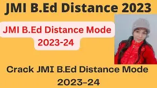 Crack Jamia Millia Islamia B.Ed Distance Mode 2023-24 || JMI B Ed Distance Entrance Test.