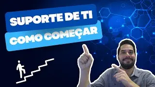 Suporte TI: Dicas para começar na carreira