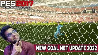PES 2017 | NEW GOAL NET UPDATE 2022