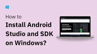 How to Install Android Studio and SDK on Windows 11/10