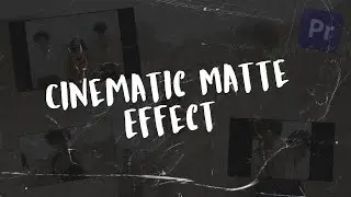 How to Create a Cinematic Matte Effect in Premiere Pro | Easy Tutorial