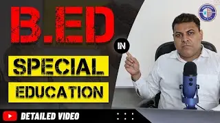 B.Ed in Special Education Admission Eligibility क्या होती है? Admission कैसे होता है?