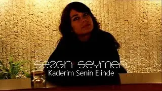 Sezgin Seymen - Kaderim Senin Elinde (Official Video)