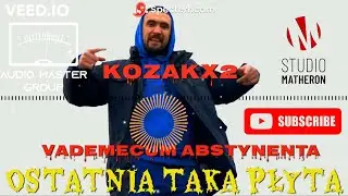 KOZAKx2 -  Vademecum Abstynenta  prod.Qrwa