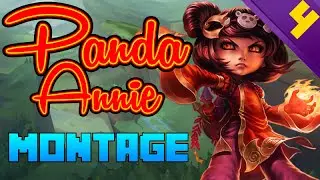 Panda Annie ▲ Annie Montage #4 ▲ Most Played Annie OCE 〚League of Legends〛