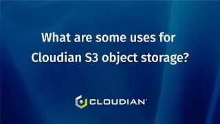 What are some uses for Cloudian S3 object storage?