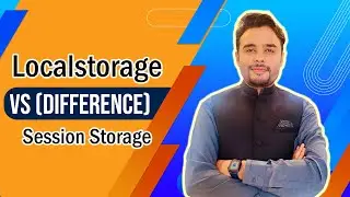 Local Storage VS Session Storage | What is the Difference? | Javascript
