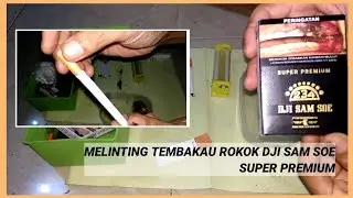 Melinting Tembakau Rokok Dji Sam Soe Super Premium - Asep Saepullah Video
