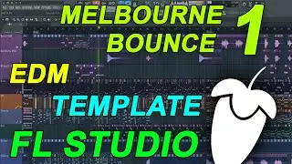 FL Studio - EDM Melbourne Bounce 1 Template [FULL FLP]