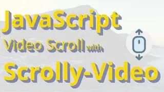 Html Css JavaScript Video Scroll