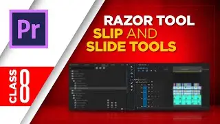 Razor Tool Slip and Slide Tools - Adobe Premiere Pro Class 8 - Urdu / Hindi