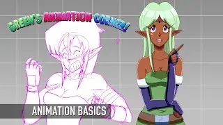 Green's Animation Corner - Ep. 1: Animation Basics