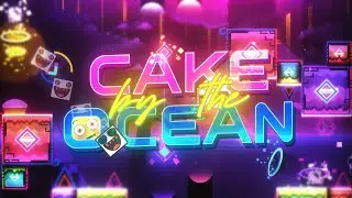 "Cake By The Ocean" By Kampos & More 100% (Demon) | Geometry Dash
