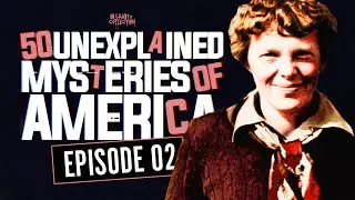 50 Unexplained Mysteries of America | Episode 02